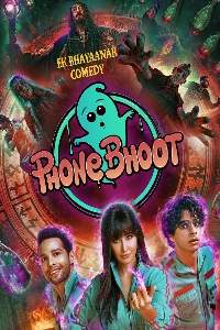 Phone Bhoot Movie Download